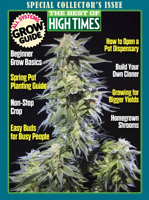 Best of HIGH TIMES #76 - All Systems Grow Guide